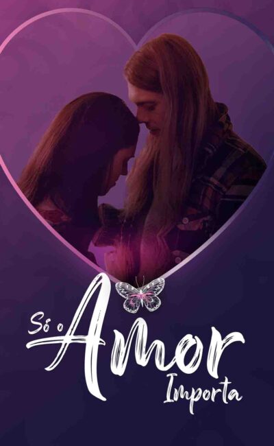 Só O Amor Importa